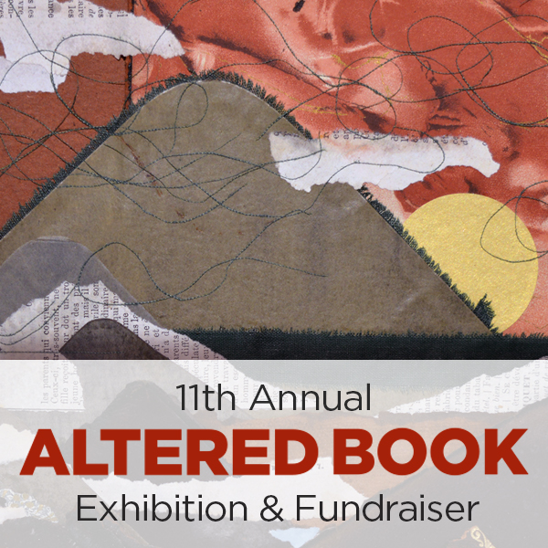 11th Annual Altered Book Exhibit & Fundraiser