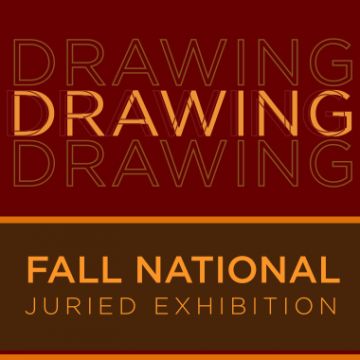 Fall National Juried Exhibition: Drawing