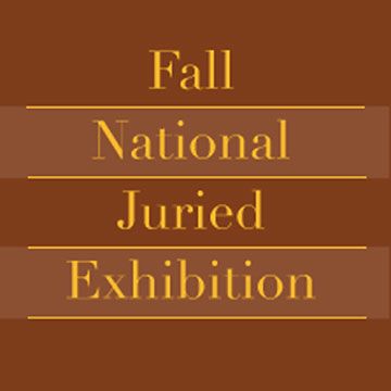 Fall National Juried Exhibition