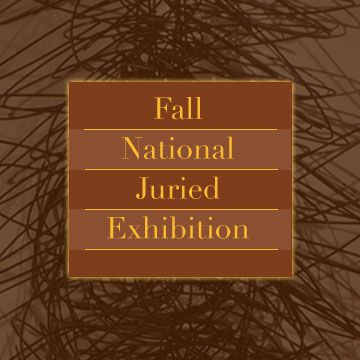 Fall National Juried Exhibition