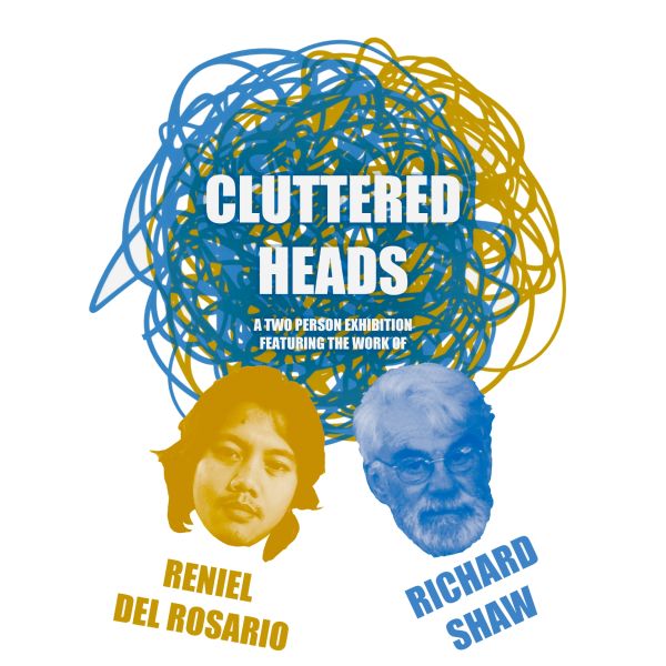 Cluttered Heads: Reniel Del Rosario & Richard Shaw